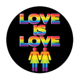 Love Is Love 6in Button